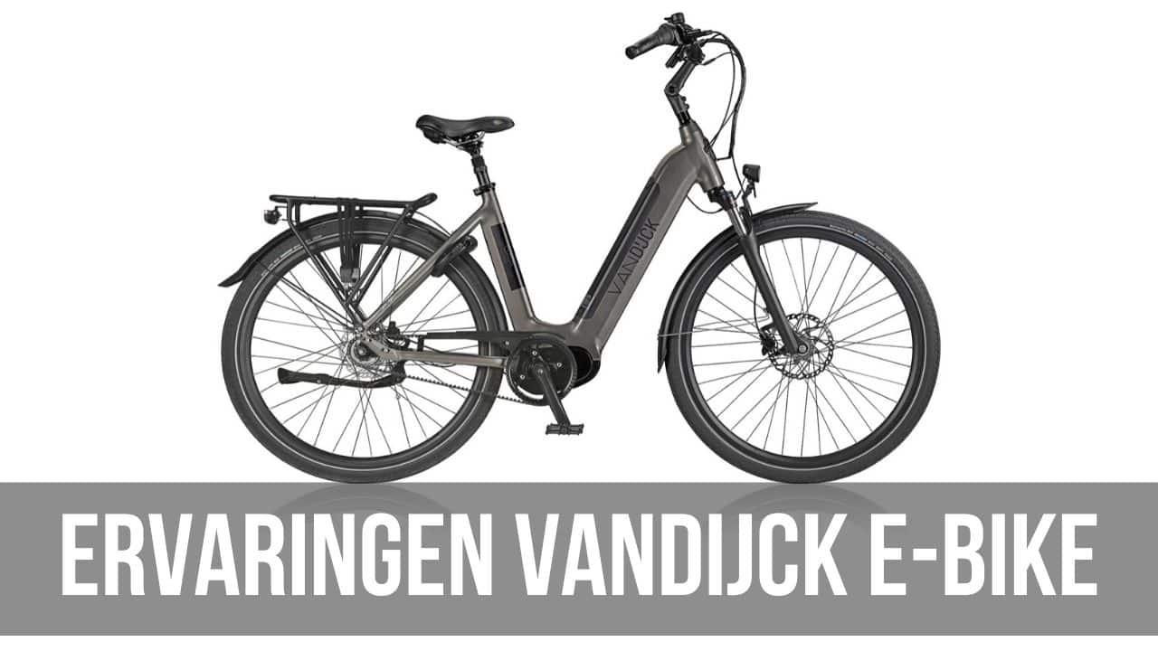 Ervaringen VanDijck E-Bike | Elektrische fiets reviews - E-Bike Bond