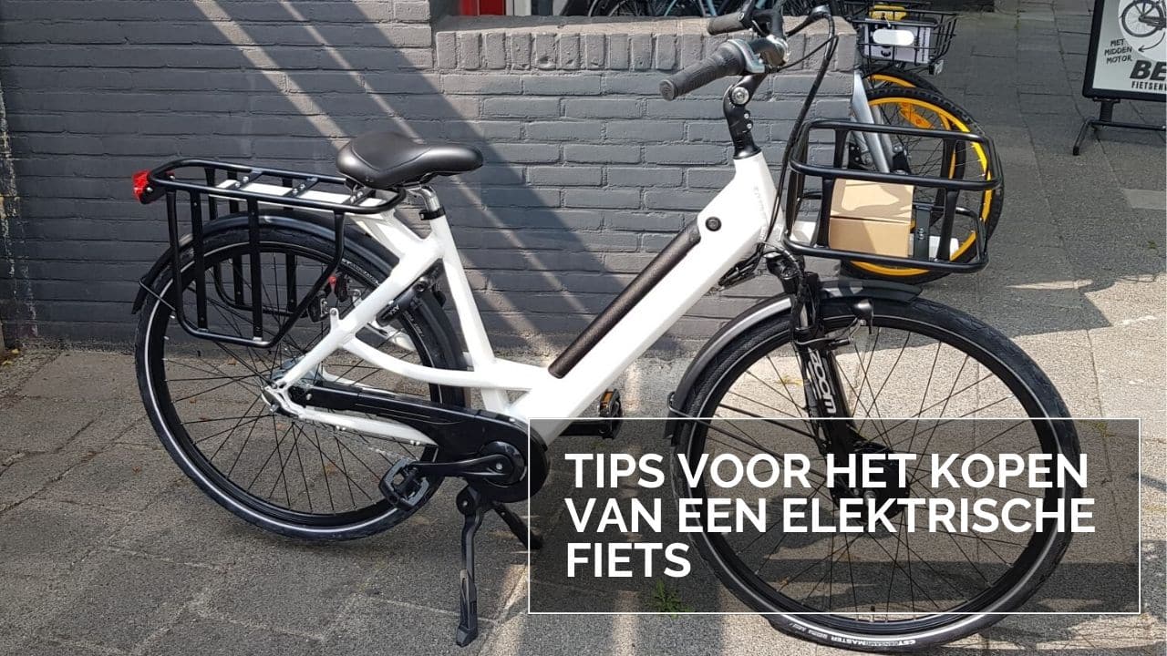 kousen Voorzichtig dek Elektrische fiets kopen tips - Voorkom een miskoop - E-Bike Bond