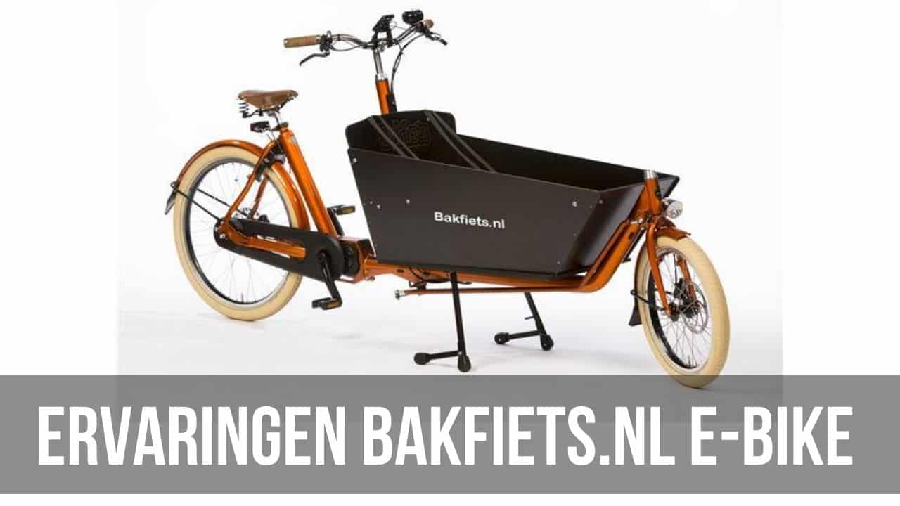 Ervaringen Bakfiets.nl elektrische bakfiets | E-bike reviews - E-Bike Bond