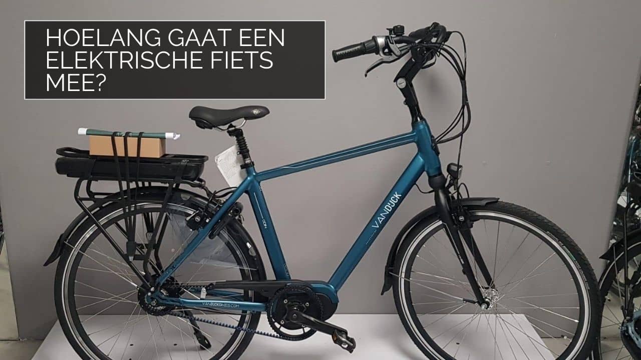 opstelling erectie Vlieger Hoe lang gaat een elektrische fiets mee? | E-Bike Bond