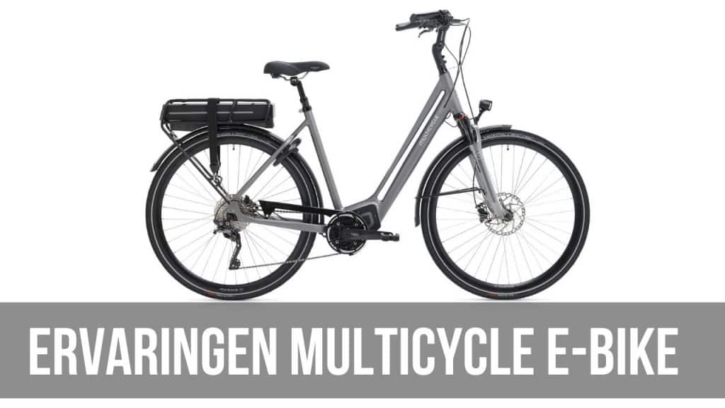 Ervaringen Multicycle E-Bike | Elektrische fiets ervaringen - E-Bike Bond