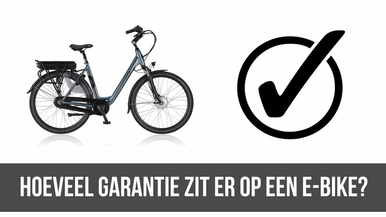 Hoeveel garantie zit er op een E-Bike? | Elektrische fiets garantie